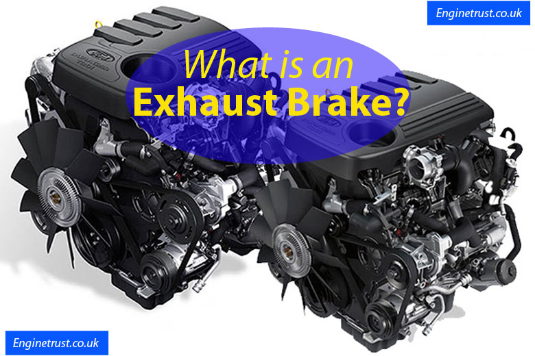 What is an Exhaust Brake